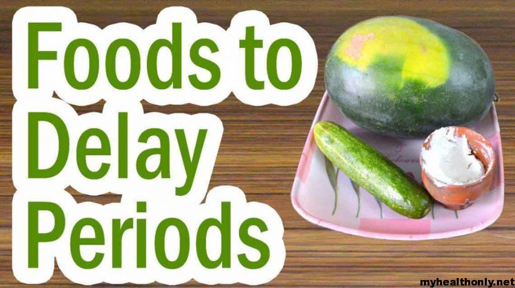 Foods to delay periods